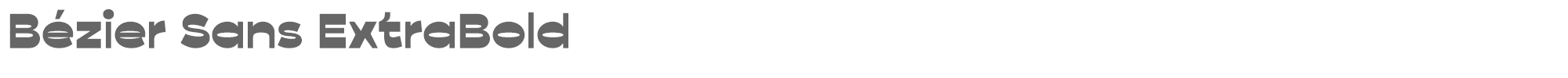 B�zier Sans Bézier Sans™_ExtraBold.ttf font preview